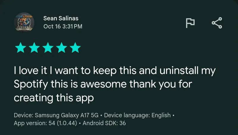 Google Play review by Sean Salinas, 5 stars, Oct 16: “I love it I want to keep this and uninstall my Spotify this is awesome thank you for creating this app”